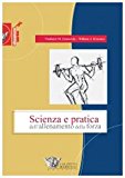 Scienza e pratica dell'allenamento della forza