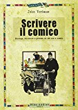 Scrivere il comico. Principi, strutture e pratica di sit-com e comedy