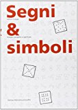 Segni & simboli. Disegno, progetto e significato