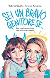 Sei un bravo genitore se... Corso di autostima per mamme e papà