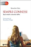 Sempre connessi. Spazi virtuali e costruzione dell'io