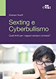 Sexting & cyberbullismo. Quali limiti per i ragazzi sempre connessi?