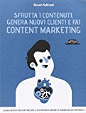 Sfrutta i contenuti, genera nuovi clienti e fai content marketing