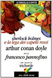 Sherlock Holmes e la lega dei capelli rossi letto da Francesco Pannofino. Audiolibro. CD Audio. Con libro