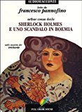 Sherlock Holmes e uno scandalo in Boemia letto da Francesco Pannofino. Audiolibro. CD Audio