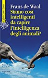 Siamo così intelligenti da capire l'intelligenza degli animali?