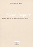 Silenzi eloquenti. Borges, Mies van der Rohe, Ozu, Rothko, Oteiza