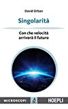Singolarità: Con che velocità arriverà il futuro