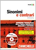 Sinonimi e contrari. Dizionario fraseologico delle parole equivalenti, analoghe e contrarie. Ediz. minore. Con CD-ROM