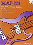 Slap it! Studi funk per basso elettrico. Con CD Audio