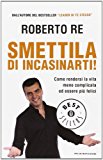 Smettila di incasinarti!