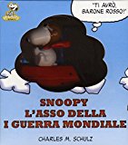 Snoopy: l’asso della prima guerra mondiale. Con gadget