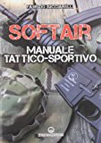 Softair. Manuale tattico-sportivo