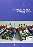 Soldatini Atlantic! Un mito degli anni '70