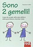 Sono 2 gemelli! Come far fronte all'evento (felice) dalla gravidanza al primo anno