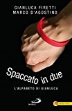 Spaccato in due. L’alfabeto di Gianluca