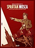 Spartak Mosca. Storie di calcio e potere nell’URSS di Stalin