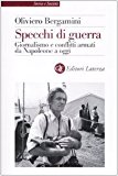 Specchi di guerra. Giornalismo e conflitti armati da Napoleone a oggi