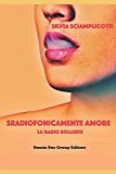 Sradiofonicamente amore: La radio bollente