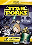 Star Porks… e il coso venuto dallo spazio