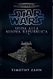 Star Wars. Sfida alla nuova repubblica. La trilogia di Thrawn: 2