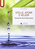 Stelle, atomi e velieri. Percorsi di storia della scienza