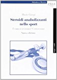 Steroidi anabolizzanti nello sport. Usarli o evitarli? Conoscerli