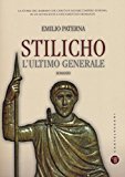 Stilicho. L’ultimo generale