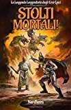 Stolti Mortali!: Volume 2