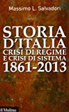 Storia d'Italia, crisi di regime e crisi di sistema 1861-2013