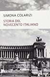 Storia del Novecento italiano. Cent’anni di entusiasmo, di paure, di speranza