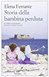 Storia della bambina perduta. L’amica geniale