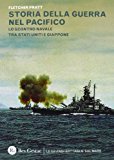 Storia della guerra nel Pacifico. Lo scontro navale tra Stati Uniti e Giappone