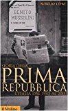 Storia della prima Repubblica. L’Italia dal 1943 al 2003