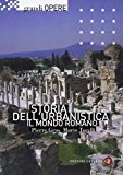 Storia dell’urbanistica. Il mondo romano