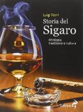 Storia del sigaro. Mitologia, tradizione e cultura