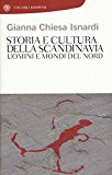 Storia e cultura della Scandinavia. Uomini e mondi del Nord