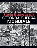 Storia illustrata della seconda guerra mondiale