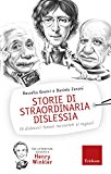 Storie di straordinaria dislessia. 15 dislessici famosi raccontati ai ragazzi