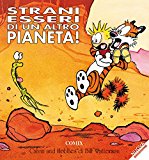 Strani essere di un altro pianeta. Calvin & Hobbes