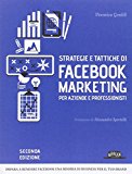 Strategie e tattiche di Facebook. Marketing per aziende e professionisti