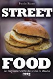 Street food. Le migliori ricette del cibo di strada