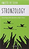 Stronzology. Gnoseologia della dipendenza dagli stronzi