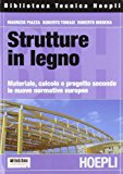 Strutture in legno. Materiale, calcolo e progetto secondo le nuove normative europee