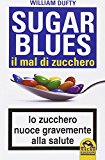 Sugarblues, il mal di zucchero