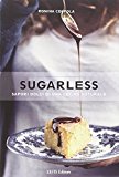 Sugarless. Sapori dolci di una cucina naturale