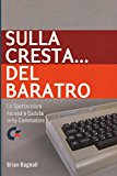 Sulla cresta… del baratro: la spettacolare ascesa e caduta della Commodore