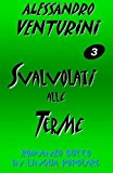 Svalvolati alle terme: Volume 3