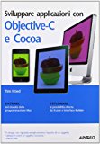 Sviluppare applicazioni con Objective-C e Cocoa