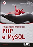 Sviluppare siti dinamici con PHP e MySQL